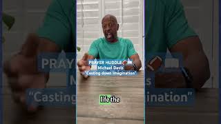 Michael Davis  Casting down imagination ln prayer shortvideos motivation christianbook [upl. by Maples]