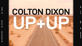 Colton Dixon quotUpUpquot Lyrics [upl. by Ardnazxela847]