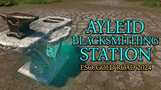 Ayleid Blacksmithing Station  All Leads  Gold Road  New Chapter  ESO [upl. by Adnek]