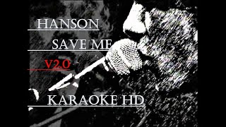 Hanson  Save Me Karaoke Instrumental v20 Official [upl. by Means]