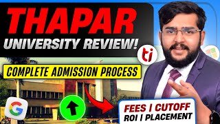 Thaper UNIVERSITY  Honest review Fees  placement cut off amp Counselling process  Choice filling [upl. by Acinoed]