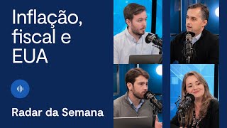 Arcabouço fiscal inflação e dívida dos EUA  Radar da Semana [upl. by Annaiv]