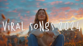 Tiktok top songs 2024 🌥️ Trending tiktok chill songs  Mashup of best tiktok songs 2024 [upl. by Tayler]