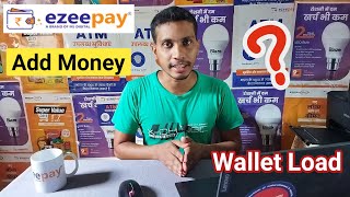 Ezeepay Wallet Load Process  Ezeepay Wallet Me Add Money Kaise Kare  EzeepayWalletLoadKaiseKare [upl. by Tod]