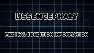 Lissencephaly Medical Condition [upl. by Enyleuqcaj]