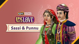 Sassi and Punnu  EPIC Tales Of Love  Full Episode  Great Indian Love Story  Epic [upl. by Dnalyr289]