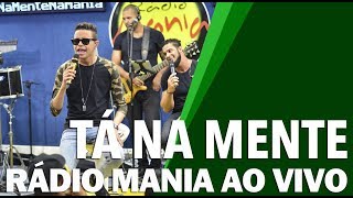 🔴 Radio Mania  Tá na Mente  Distante do Seu Mundo [upl. by Jallier376]