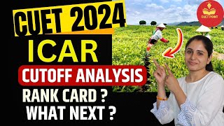 BSC AGRICULTURE CUTOFFICAR 2024 EXPECTED CUTOFFRANK CARDCUET ICAR ADMISSION COMPLETE INFO [upl. by Sonnie137]