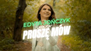 Edyta JOŃCZYK  Proszę mów [upl. by Basham]