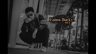 Listen Bucky  Rick Offical Video Lyric [upl. by Arikehs]