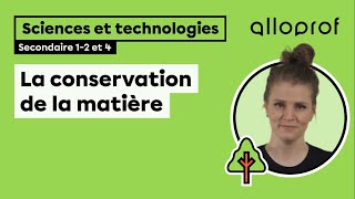 La conservation de la matière  Sciences et technologies  Alloprof [upl. by O'Neil579]