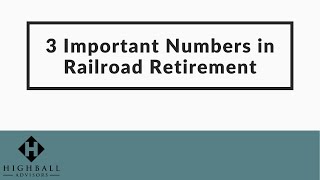 3 Important Numbers in Railroad Retirement [upl. by Tandy]