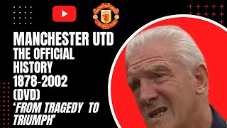 Manchester Utd  The Official History 18782002 DVD  From Tragedy to Triumph [upl. by Theodosia]