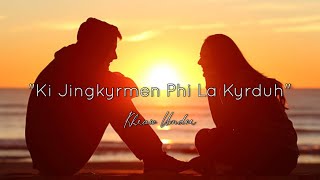 quotKi Jingkyrmen Phi La Kyrduhquot • Khraw Umdor Official Khasi Love Song [upl. by Reisch]