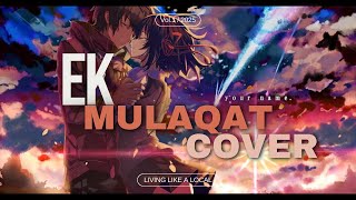 Ek Mulaqat Cover by Arihant  Jubin Nautiyal  Sonali Cable  Amjad Nadeem [upl. by Ivonne]