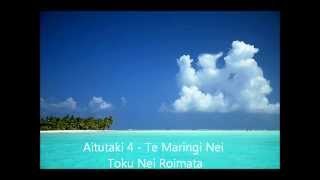 Aitutaki 4  Te Maringi Nei Toku Nei Roimata [upl. by Korman]