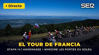 🔴🚴‍♂️ TOUR DE FRANCIA  LA 14ª ETAPA EN DIRECTO ANNEMASSE  MORZINE LES PORTES DU SOLEIL [upl. by Brianne589]