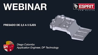 ESPRIT CAM Webinar Fresado 25 ejes [upl. by Fiann]