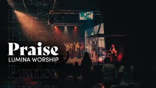 Praise  Lumina Worship Live [upl. by Atik]