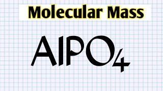 How to find molecular mass of AlPO4  Aluminium phosphate molecular mass [upl. by Baiel]