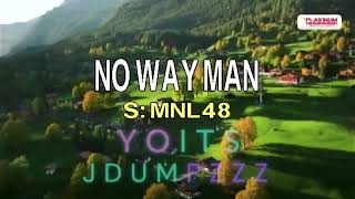 No Way Man  MNL48 KS10 Jr2 Karaoke LyricsInst HD [upl. by Anertal]