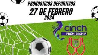 ⚽✅pronosticos deportivos HOY Martes 27 dé Febrero de 2024 predicciones Deportivas para hoy [upl. by Nalced]