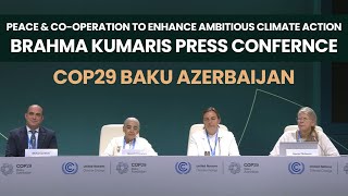 COP29 Baku  Peace amp Cooperation to Enhance Ambitious Climate Action  Brahma Kumaris [upl. by Ahsienahs]