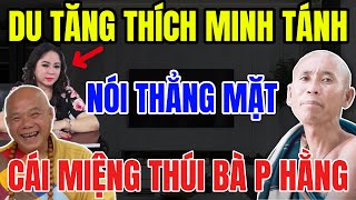 CÁI KẾT Khi Bà Phương Hàng Dám Đụng Tới Sư Minh Tuệ SƯ MINH TÁNH NÓI THẲNG MẶT Quá Hay [upl. by Mady]