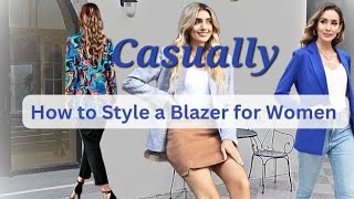 How to Style a Blazer Casually for women Effortlessly  How to style a blazer casually [upl. by Rexferd745]