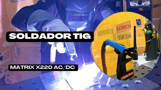 SOLDADOR TIG MATRIX X220 ACDC [upl. by Thun334]