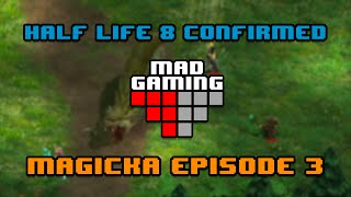 HALF LIFE 8 CONFIRMED  Magicka Ep3 [upl. by Enael434]