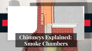 Chimneys Explained 11  Smoke Chamber [upl. by O'Hara]