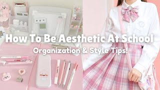 How to be Aesthetic at School  Organization amp Style Tips [upl. by Ardnaid]