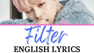 Jimin  Filter English Lyrics [upl. by Cence]