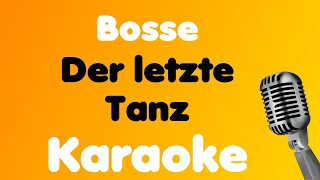 Bosse • Der letzte Tanz • Karaoke [upl. by Adriell718]