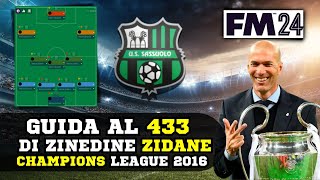 LA TATTICA CHE ROMPE FM24 ► GUIDA AL 433 ZIDANE  CHAMPIONS LEAGUE REAL MADRID Football Manager 2024 [upl. by Haridan491]