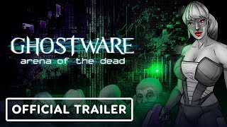 Ghostware Arena of the Dead  Official Early Access Release Date Trailer [upl. by Neil]