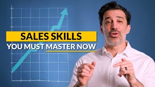 The Most Important Sales Skills You Must Master NOW [upl. by Torres]