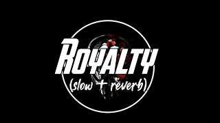 Royalty  Egzod amp Maestro Chives slowed  reverb egzod royalty [upl. by Florencia509]