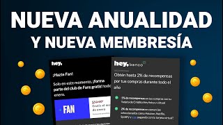 NUEVA ANUALIDAD y MEMBRESÍA de Hey Banco  ¿Valen la pena pagar [upl. by Alegnatal]