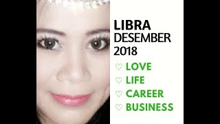 ZODIAC LIBRA  DESEMBER 2018  YOUR MONTHLY HOROSCOPE  Endang TarotFortuneTeller Indonesia [upl. by Leroy487]