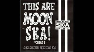 01  I Wasnt Gonna Call You Anyway This Are Moon Ska Vol 2 ska music punk moon rock [upl. by Fasa170]