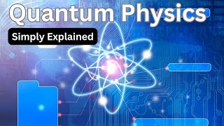 Quantum Physics Simply Explained [upl. by Marilin628]