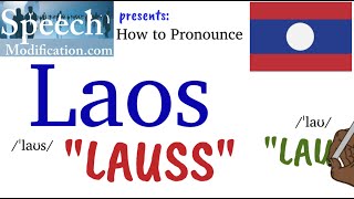 How to Pronounce Laos In English and the Lao Language [upl. by Ydnec]