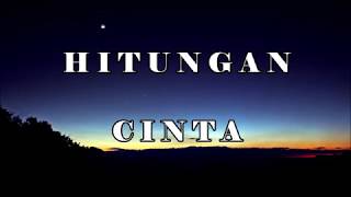 HITUNGAN CINTA  Lirik Lagu [upl. by Acceb]