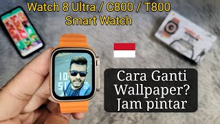 Cara Mengganti Wallpaper Di Smartwatch  Fitpro Watch 8 UltraC800T800 Ganti Wallpaper [upl. by Adnuahsar]