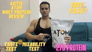 Asitis Atom Whey Protein Review  Taste Test  Mixability Test  Sabse Sasta Protein For Student [upl. by Asserak]