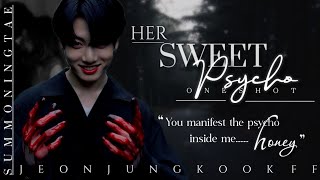 When a psycho fell in love with you HER SWEET PSYCHO  jungkook ff  btsff jjkff btsjkfanfic [upl. by Henig]