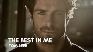 Tom Leeb  The Best In Me Lyrics [upl. by Grubb334]