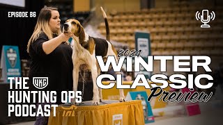 UKC Hunting Ops Podcast Ep 86  2024 Winter Classic Preview [upl. by Rednijar]